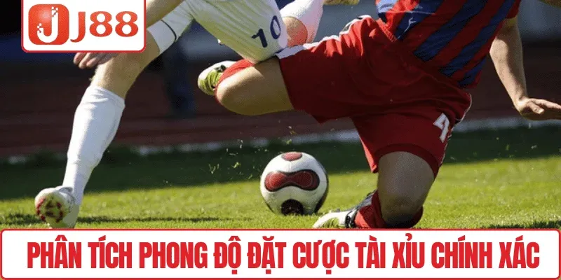 Kèo Tài Xỉu J88 – Dự Đoán Chuẩn, Thưởng Liền Tay 3 Phân tích phong độ đặt cược tài xỉu chính xác