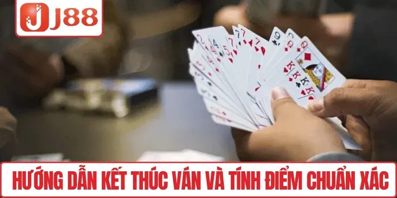 Chơi Phỏm Online J88 – Tận Hưởng Niềm Vui, Cược Dễ Thắng 3 Hướng dẫn kết thúc ván và tính điểm chuẩn xác